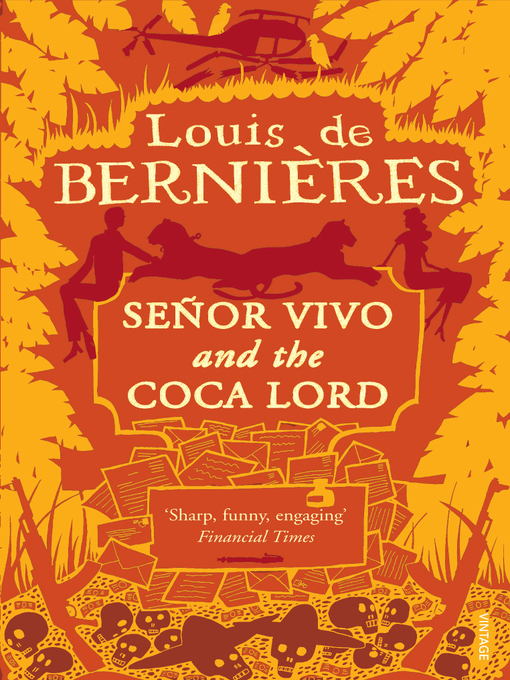 Title details for Senor Vivo & the Coca Lord by Louis de Bernières - Wait list